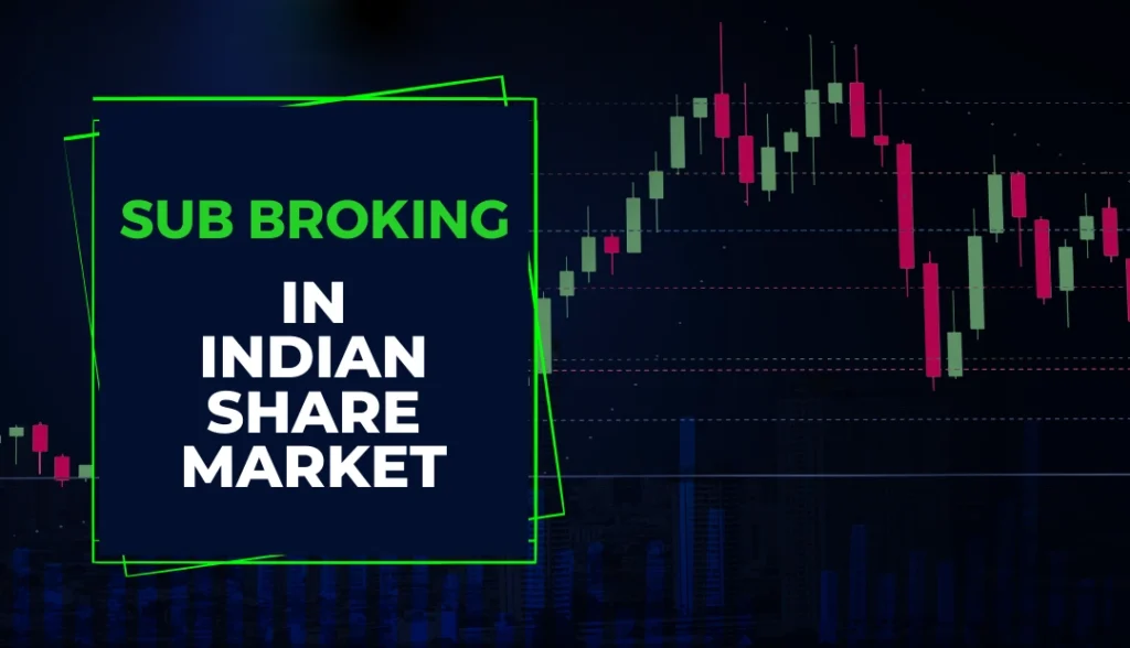 Sub broking in indian share market